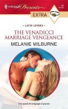 The Venadicci Marriage Vengeance (Latin Lovers) (Harlequin Presents: Extra, #89) - Melanie Milburne