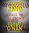 A Face in the Crowd - 'Stephen King',  'Stewart O'Nan'