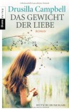 Das Gewicht der Liebe: Roman - Drusilla Campbell