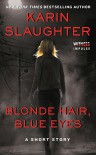 Blonde Hair, Blue Eyes (Kindle Single) - Karin Slaughter