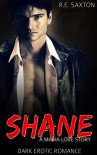 Shane: A Mafia Love Story: Dark Erotic Romance - R.E. Saxton, Amourisa Designs, KT Edits