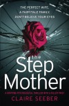 The Stepmother: A gripping psychological thriller with a killer twist - Claire Seeber
