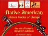 Native American Picture Books of Change: Historic Children's Books - Rebecca C. Benes