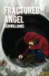 Fractured Angel - Ken Williams, Rania Meng, Quentin Whitfield