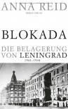 Blokada. Die Belagerung Von Leningrad, 1941 1944 - Anna Reid, Bernd Rullkötter