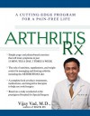 Arthritis RX: A Cutting-Edge Program for a Pain-Free Life - Vijay Vad