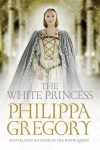 The White Princess (The Cousins' War #5) - Philippa Gregory