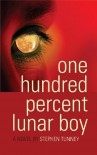 One Hundred Percent Lunar Boy - Stephen Tunney