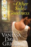 The Other Side of Goodness - Vanessa Davis Griggs