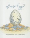 Whose Egg?: A Lift-the-Flap Book - Lynette Evans, Guy Troughton