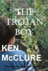 The Trojan Boy - Ken McClure