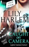Caught on Camera: Part One - Lily Harlem