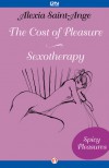 The Cost of Pleasure and Sexotherapy - Alexia Saint-Ange