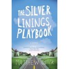 The Silver Linings Playbook - Matthew Quick
