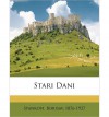 Stari Dani - Borisav Stankovic