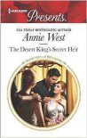 The Desert King's Secret Heir  - Annie West