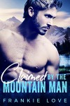Claimed By The Mountain Man: A Modern Mail-Order Bride Romance - Frankie Love