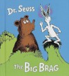 The Big Brag - Dr. Seuss