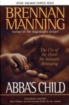 Abba's Child: The Cry of the Heart for Intimate Belonging - Brennan Manning, Ron  Bennett