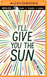I'll Give You the Sun - Jandy Nelson, Jesse Bernstein, Julia Whelan