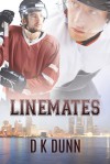 Linemates - D. K. Dunn