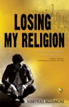 Losing My Religion - Vishwas Mudagal