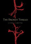 The Broken Thread - Linda Smith