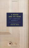 A House and Its Head - Ivy Compton-Burnett, Francine Prose