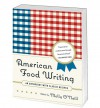American Food Writing: An Anthology with Classic Recipes - Molly O'Neill