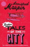 Further Tales of the City - Armistead Maupin