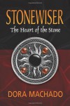 The Heart of the Stone - Dora Machado