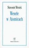 Wesele w Atomicach - Sławomir Mrożek