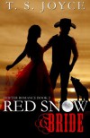 Red Snow Bride (Wolf Brides) (Volume 2) - T.S. Joyce