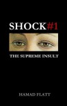 Shock #1: The Supreme Insult - Hamad Flatt