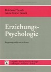 Erziehungspsychologie. Begegnung Von Person Zu Person - Anne-Marie Tausch, Reinhard Tausch