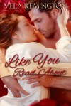 Like You Read About - Mela Remington