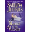 Married to the Viscount (Swanlea Spinsters, Book 5) - Sabrina Jeffries