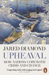 Upheaval: How Nations Cope with Crisis and Change - Jared Diamond
