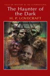 The Haunter of the Dark: Collected Short Stories Volume 3 (Mystery & Supernatural) (Tales of Mystery & the Supernatural) - H.P. Lovecraft