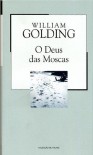 O Deus das Moscas (Colecção Mil Folhas, #7) - William Golding, Luís de Sousa Rebelo