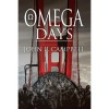 Omega Days (Book 1) - John L.  Campbell