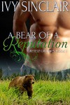 A Bear of a Reputation: (A Werebear Shifter Romance) (Greyelf Grizzlies Book 1) - Ivy Sinclair