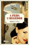 A Filha do Regedor - Andrea Vitali, Regina Valente