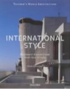 International Style: Modernist Architecture from 1925 to 1965 (Taschen's World Architecture) - Hasan-Uddin Khan, Philip Jodidio