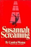 Susannah Screaming - Carolyn Weston