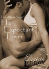 His Expectant Lover - Elizabeth Lennox