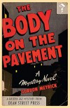 The Body on the Pavement: A Golden Age Mystery - Gordon Meyrick