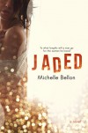 Jaded - Michelle Bellon
