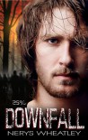 Downfall (Twenty-Five Percent Book 2) - Nerys Wheatley