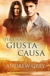 Per una giusta causa - Andrew  Grey, Ernesto Pavan